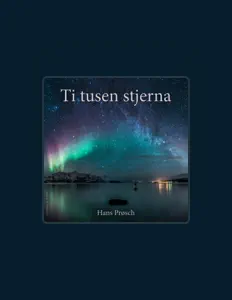 Ascolta Hans Prøsch, guarda video musicali, leggi la biografia, vedi le date del tour & altro!
