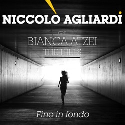 Niccolò Agliardi - Fino in fondo (feat. Bianca Atzei)