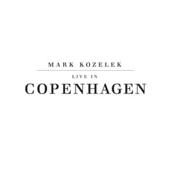 Live in Copenhagen - Mark Kozelek Live in Copenhagen - Mark Kozelek