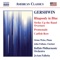 Gershwin: Rhapsody in Blue - Strike Up the Band: Overture - Promenade - Catfish Row