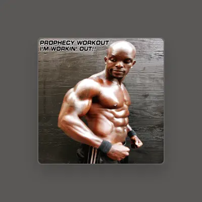 Listen to Prophecy Workout, watch music videos, read bio, see tour dates & more!
