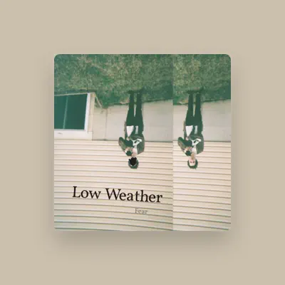 Ouça Low Weather, assista a videoclipes, leia a biografia, veja as datas das turnês e mais!