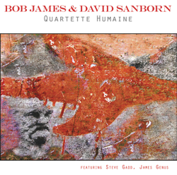 Quartette Humaine - Bob James &amp; David Sanborn Cover Art