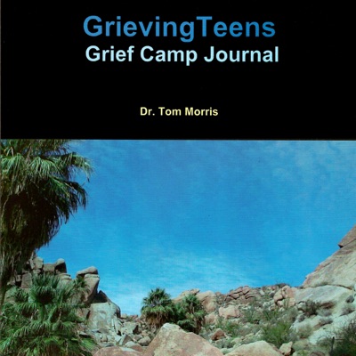 GrievingTeens Grief Camp Journal (Unabridged)