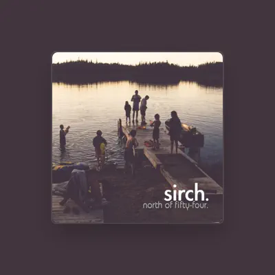Listen to Sirch, watch music videos, read bio, see tour dates & more!