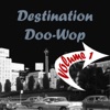 Destination Doo Wop 1