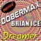 Dreamer (feat. Brian Ice) [Remix Extended] - Dobermax lyrics