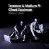 Terence and Mallum feat Chad Saaiman - Staring At Clocks