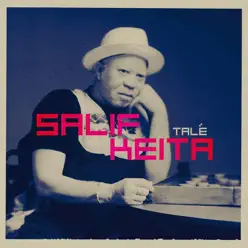 Talé (Bonus Track Version) - Salif Keita Talé (Bonus Track Version) - Salif Keita