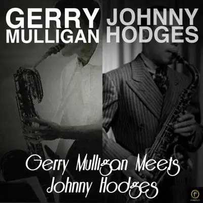 Gerry Mulligan Meets Johnny Hodges - Gerry Mulligan