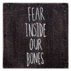 Fear Inside Our Bones, 2013