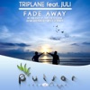 Fade Away (Remixes) [feat. Juli]