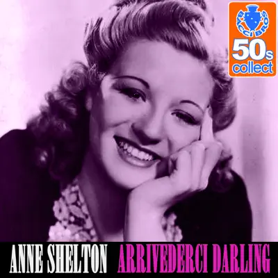 Arrivederci Darling (Remastered) - Single - Anne Shelton