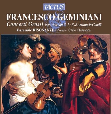 Geminiani: Concerti Grossi tratti dalle, Op. 3, 1 e 5 di Arcangelo Corelli