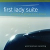 First Lady Suite (World Premiere Recording)