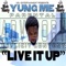 Live It Up (feat. Eskimo & Mr.KP) - Blak Hoody & Yung Me lyrics