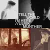 Tell The World I'm Here