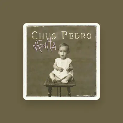 Listen to Chus Pedro, watch music videos, read bio, see tour dates & more!
