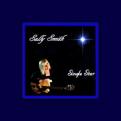 Listen to Sally Smith, watch music videos, read bio, see tour dates & more!
