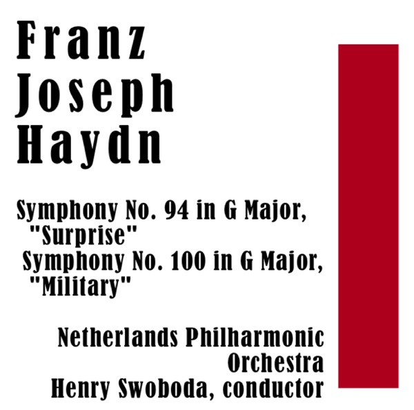 Franz Joseph Haydn: Symphony No. 94 in G Major, "Surprise" / Symphony No. 100 in G Major, "Military"