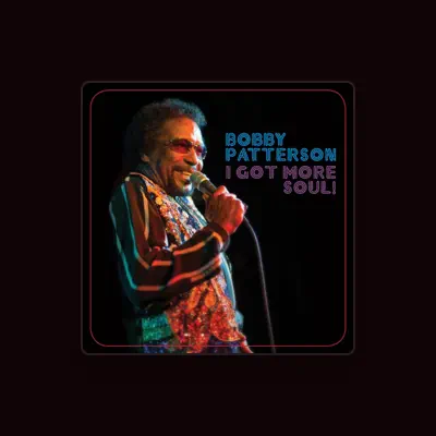 Listen to Bobby Patterson, watch music videos, read bio, see tour dates & more!