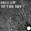 Fall Up To the Sky - EP