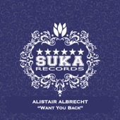 Alistair Albrecht - Want You Back (Instrumental Mix)