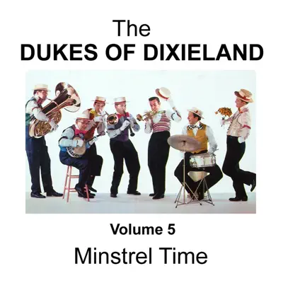 Minstrel Time - Volume 5 - Dukes of Dixieland Minstrel Time - Volume 5 - Dukes of Dixieland