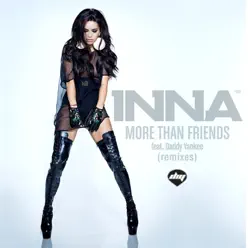 More Than Friends (feat. Daddy Yankee) [Remixes] - Inna