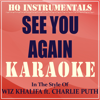 See You Again (Instrumental / Karaoke Version) [In the Style of Wiz Khalifa] - HQ INSTRUMENTALS