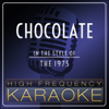 Chocolate (Instrumental Version) - High Frequency Karaoke