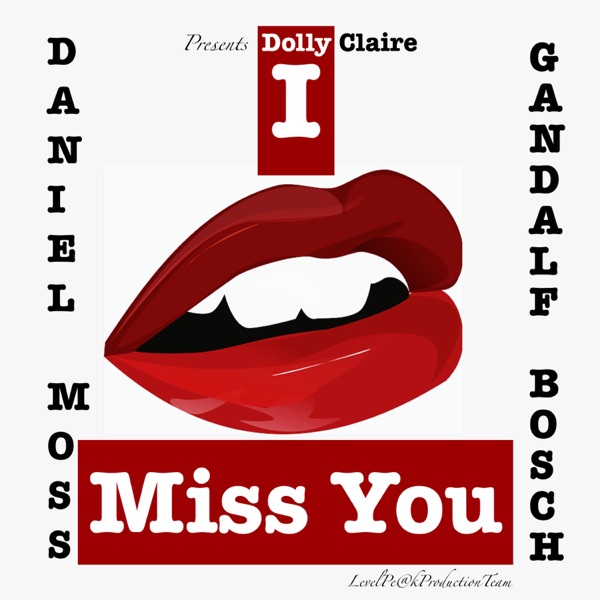 I Miss You (feat. Dolly Claire) [Remixes] - EP