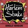 Harlem Shake (Single Version) - Party Banger