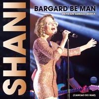 Bargard Be Man (Cancao do Mar) [Mehran Abbasi Remix] - Single - Shani
