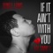 If It Ain't With You (feat. Sammy J) - Donell Lewis lyrics