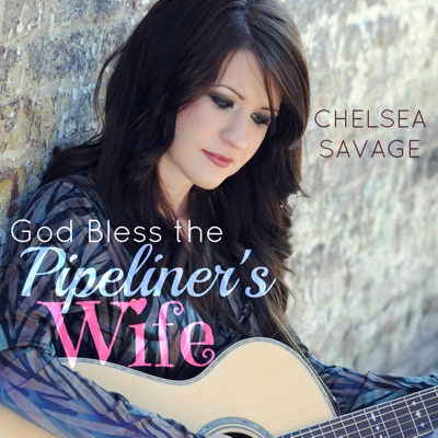 God Bless the Pipeliner's Wife - Single