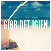 Gjør Det Igjen - Single - Club de Norvège & OsloKid Ft. Trofast