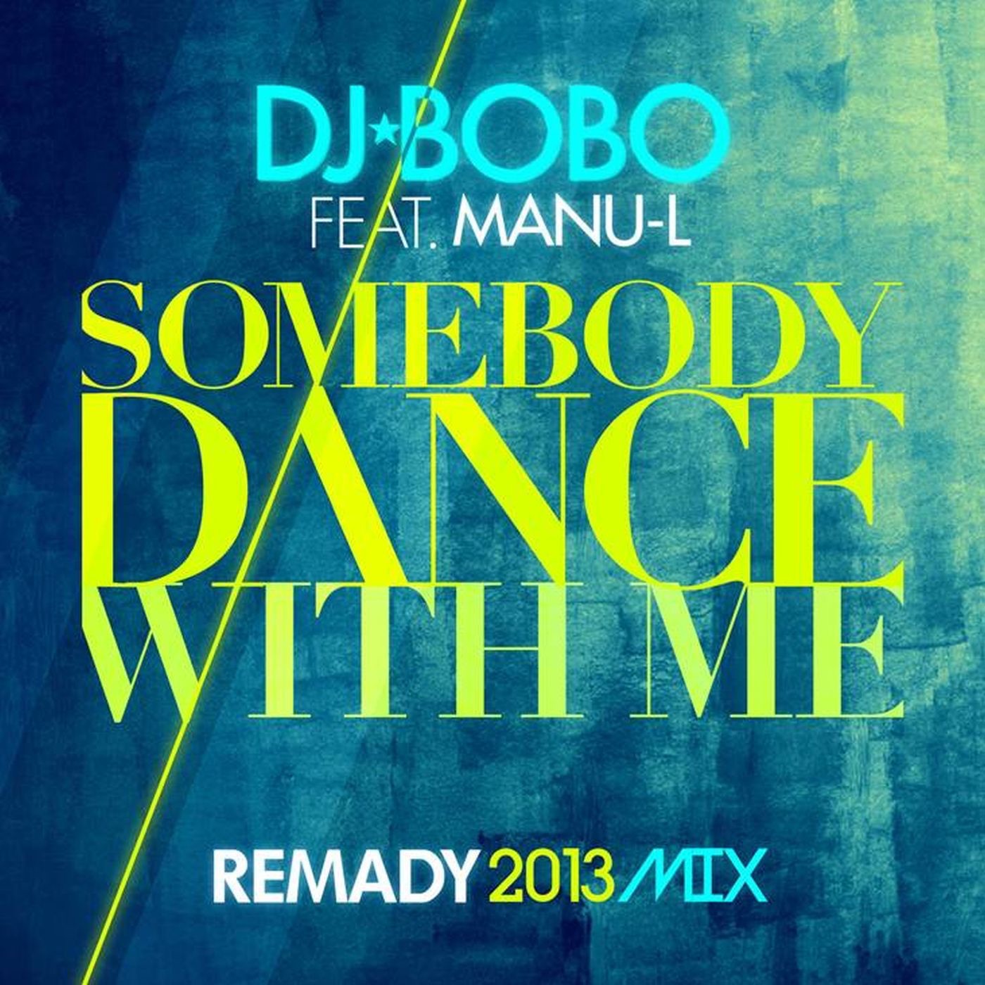 Somebody Dance With Me (Remady 2013 Mix) [feat. Manu-L] - EP
