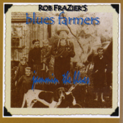 Jammin' the Blues (feat. Blues Farmers) - Rob Frazier