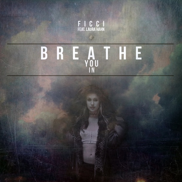 Breathe You In (feat. Laura Hahn) - Single