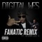 Fanatic (Remix) [feat. Spider Loc] - Digital Wes lyrics
