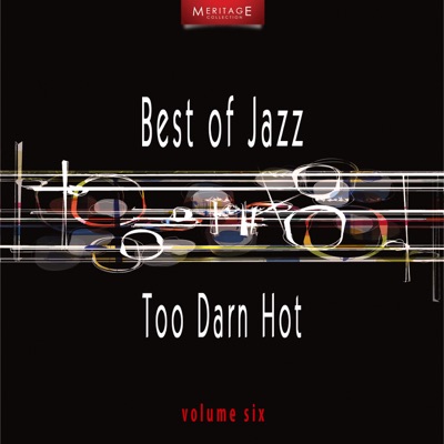 Meritage Best of Jazz: Too Darn Hot, Vol. 6