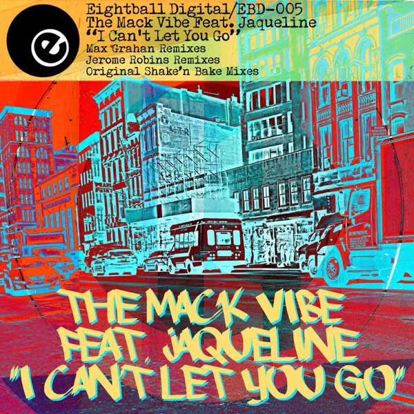 I Can't Let You Go (feat. Jaqueline) - EP