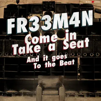 Come in Take a Seat by Fr33m4n song reviws