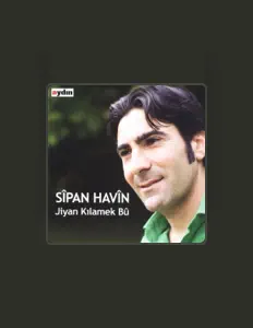 Sipan Havin을(를) 듣고, 뮤직 비디오를 보고, 약력을 읽고, 투어 일정 등을 확인하세요!