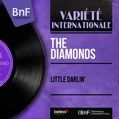 Little Darlin' (Mono Version) - Single - The Diamonds