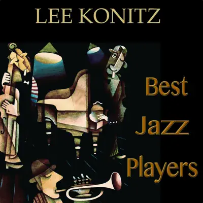 Best Jazz Players (feat. Warne Marsh) [Remastered] - Lee Konitz