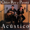 Acústico - Chico Rey & Paraná