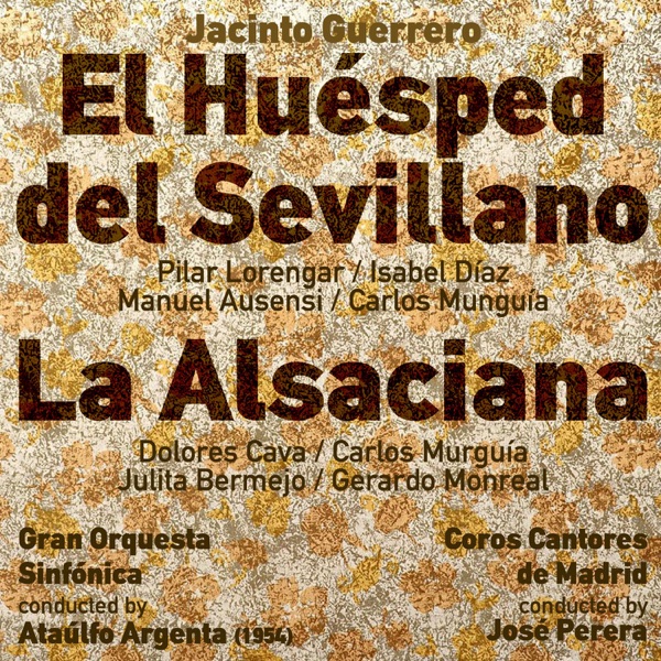 Jacinto Guerrero: El Huésped del Sevillano (Recorded 1954), La Alsaciana [Recorded 1954]