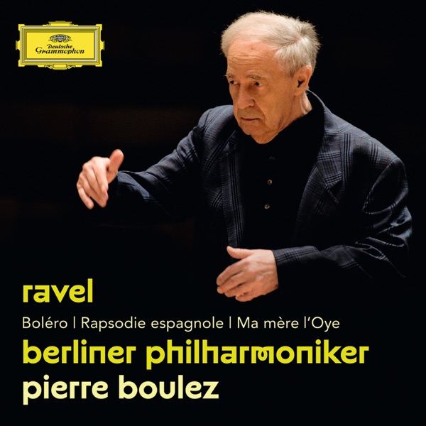 Ravel: Boléro, Rapsodie espagnole & Ma mère l'Oye